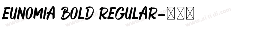 Eunomia Bold Regular字体转换 Eunomia Bold Regular字体转换